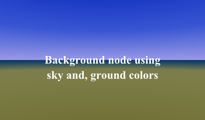 [1] BackgroundColorsOnly.x3d Background colors view